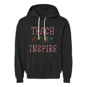 ASL Teach Love Inspire - Sign Language Teacher Gift Garment-Dyed Fleece Hoodie