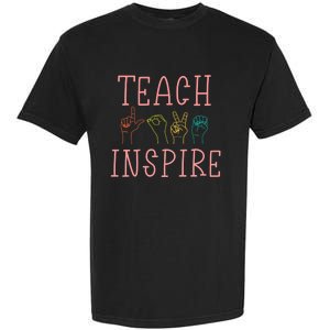 ASL Teach Love Inspire - Sign Language Teacher Gift Garment-Dyed Heavyweight T-Shirt