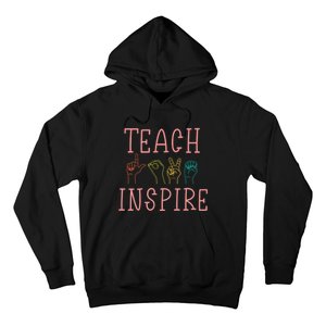 ASL Teach Love Inspire - Sign Language Teacher Gift Hoodie