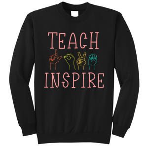 ASL Teach Love Inspire - Sign Language Teacher Gift Sweatshirt