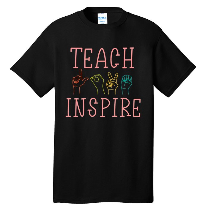 ASL Teach Love Inspire - Sign Language Teacher Gift Tall T-Shirt