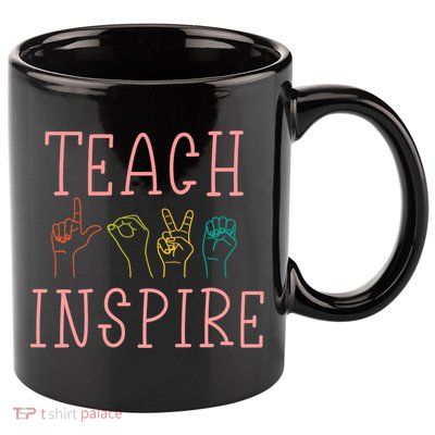 ASL Teach Love Inspire - Sign Language Teacher Gift 11oz C Handle Ceramic Mug