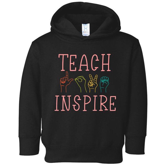 ASL Teach Love Inspire - Sign Language Teacher Gift Toddler Hoodie