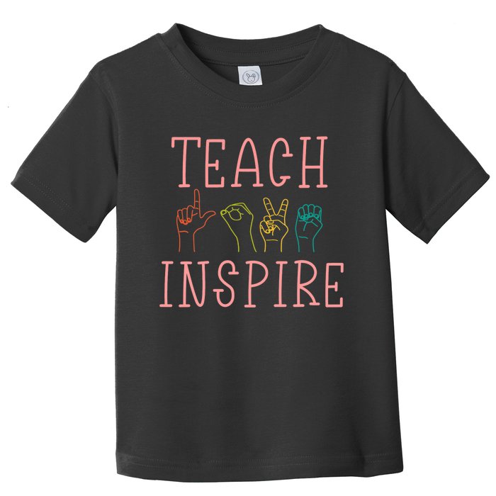 ASL Teach Love Inspire - Sign Language Teacher Gift Toddler T-Shirt