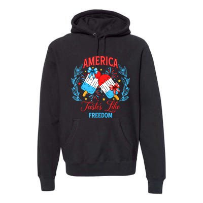 America Tastes Like Freedom 4th Of July Premium Hoodie