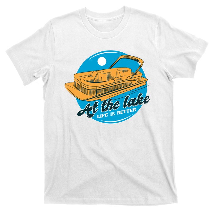 At The Lake Life Is Better Pontoon T-Shirt