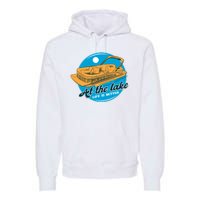 At The Lake Life Is Better Pontoon Premium Hoodie