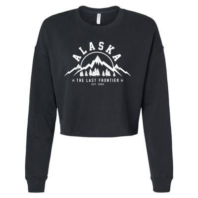 Alaska The Last Frontier Est 1959 Mountains Nature Gift Cropped Pullover Crew