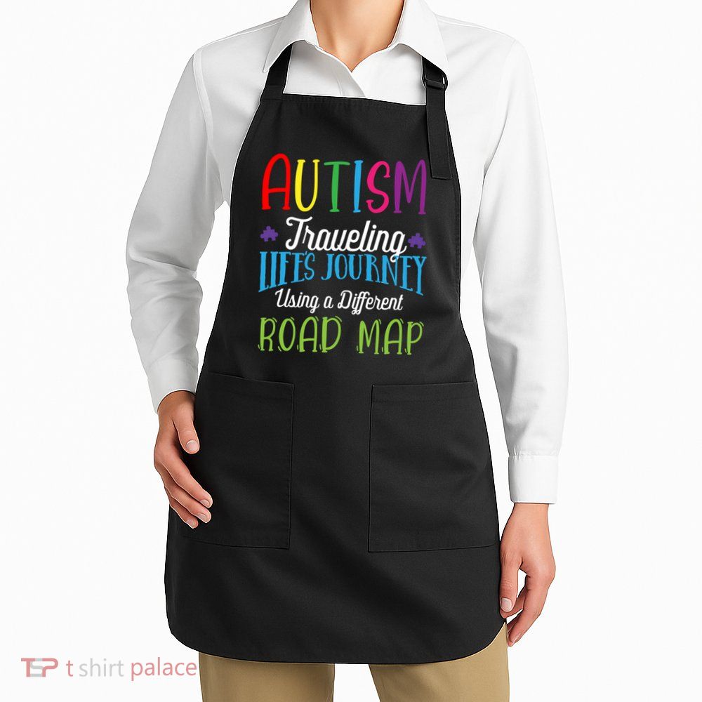 Autism Traveling Life's Journey Using A Different Road Map Gift Apron
