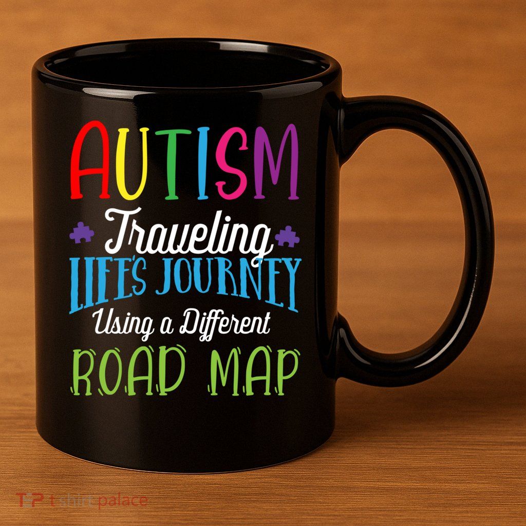Autism Traveling Life's Journey Using A Different Road Map Gift 11oz C Handle Ceramic Mug