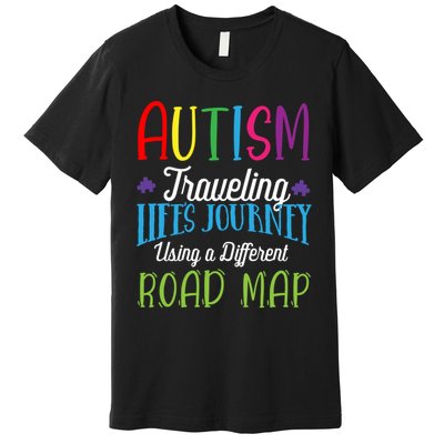 Autism Traveling Life's Journey Using A Different Road Map Gift Premium T-Shirt