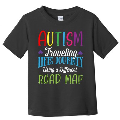 Autism Traveling Life's Journey Using A Different Road Map Gift Toddler T-Shirt