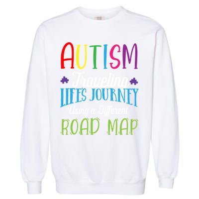 Autism Traveling Life's Journey Using A Different Road Map Gift Garment-Dyed Sweatshirt