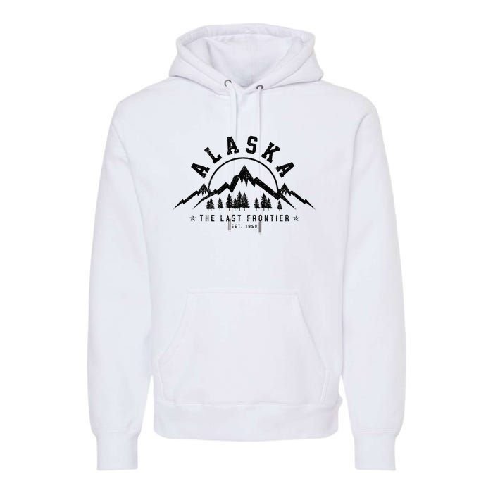 Alaska The Last Frontier Est. 1959 Mountains Nature Premium Hoodie