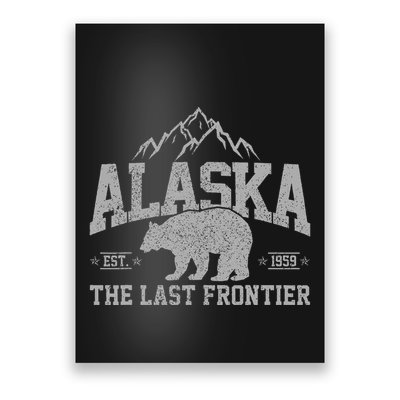 Alaska The Last Frontier Est 1959 Grizzly Bear Mountains Poster