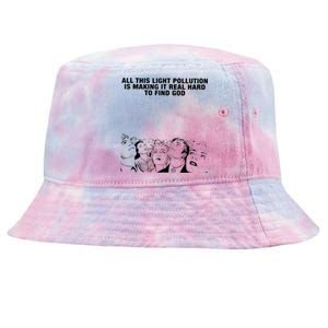 All This Light Pollution Is Making It Real Hard To Find God Tie-Dyed Bucket Hat