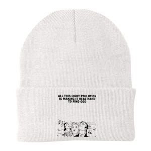 All This Light Pollution Is Making It Real Hard To Find God Knit Cap Winter Beanie