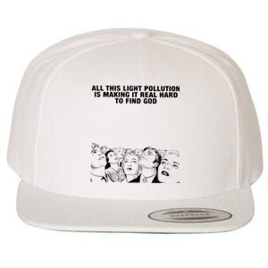 All This Light Pollution Is Making It Real Hard To Find God Wool Snapback Cap