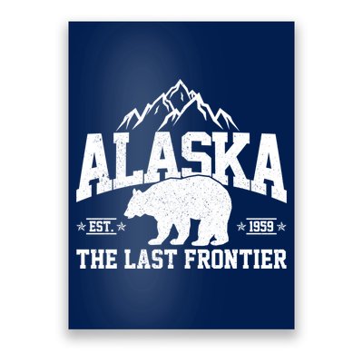 Alaska The Last Frontier EST 1959 Grizzly Bear Mountains Poster