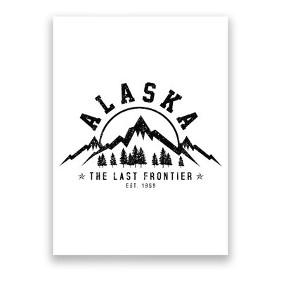Alaska The Last Frontier Est. 1959 Mountains Nature Gift Poster
