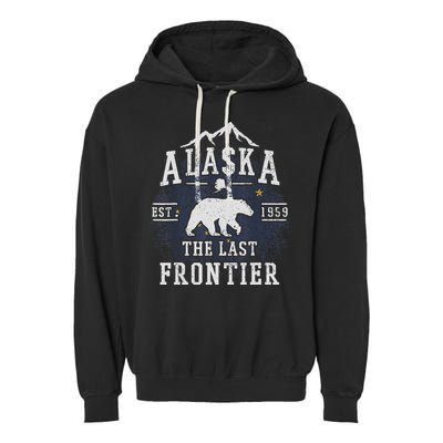Alaska The Last Frontier Adventure Alaskan Home Gift Garment-Dyed Fleece Hoodie