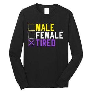 Asexual Transexual Lgbt Pride Gift Tired Non Binary Long Sleeve Shirt