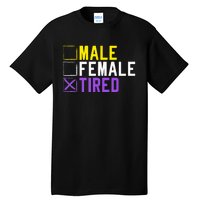 Asexual Transexual Lgbt Pride Gift Tired Non Binary Tall T-Shirt