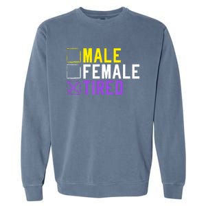 Asexual Transexual Lgbt Pride Gift Tired Non Binary Garment-Dyed Sweatshirt