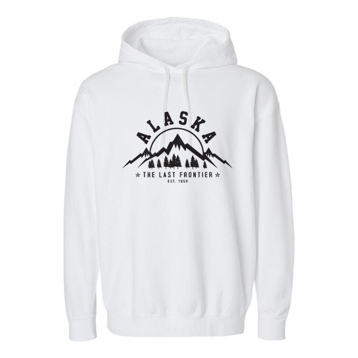 Alaska The Last Frontier Est 1959 Mountains Nature Gift Garment-Dyed Fleece Hoodie