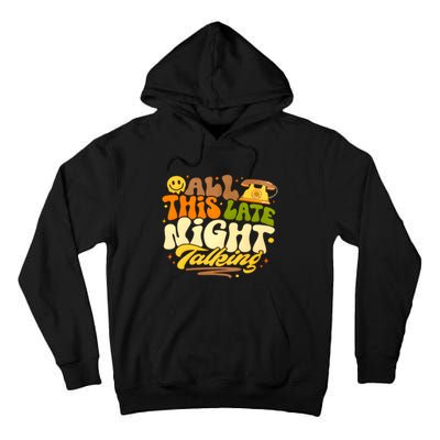 All This Late Night Talking Love On Tour Tall Hoodie