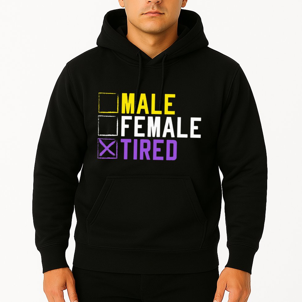 Asexual Transexual Lgbt Pride Gift Tired Non Binary Hoodie