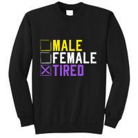 Asexual Transexual Lgbt Pride Gift Tired Non Binary Sweatshirt