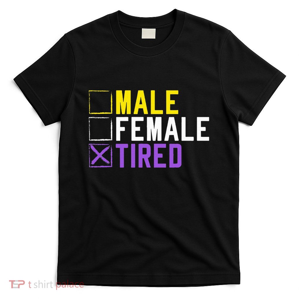 Asexual Transexual Lgbt Pride Gift Tired Non Binary T-Shirt