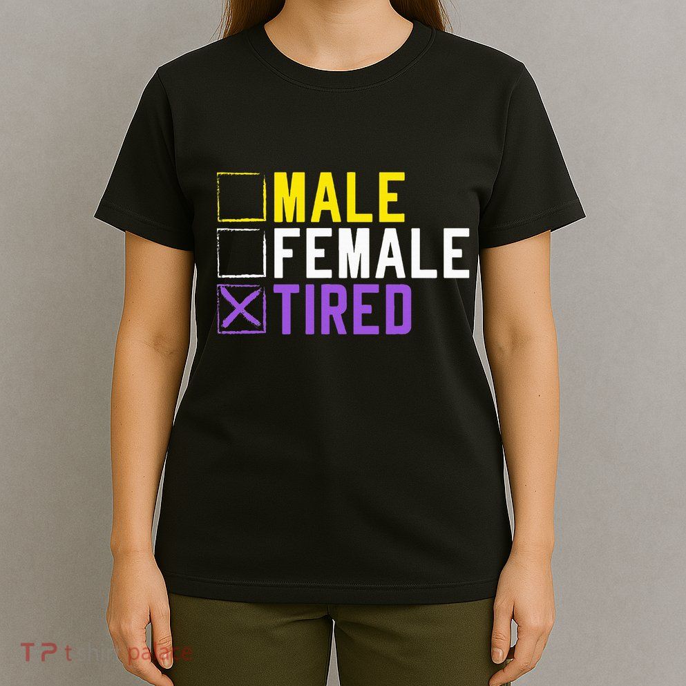 Asexual Transexual Lgbt Pride Gift Tired Non Binary T-Shirt