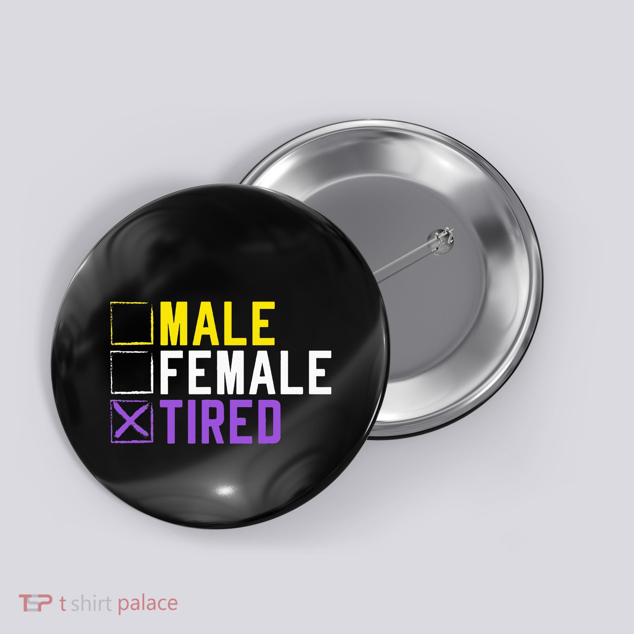 Asexual Transexual Lgbt Pride Gift Tired Non Binary Button
