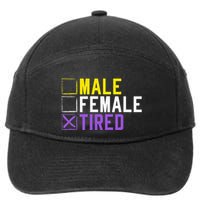 Asexual Transexual Lgbt Pride Gift Tired Non Binary 7-Panel Snapback Hat