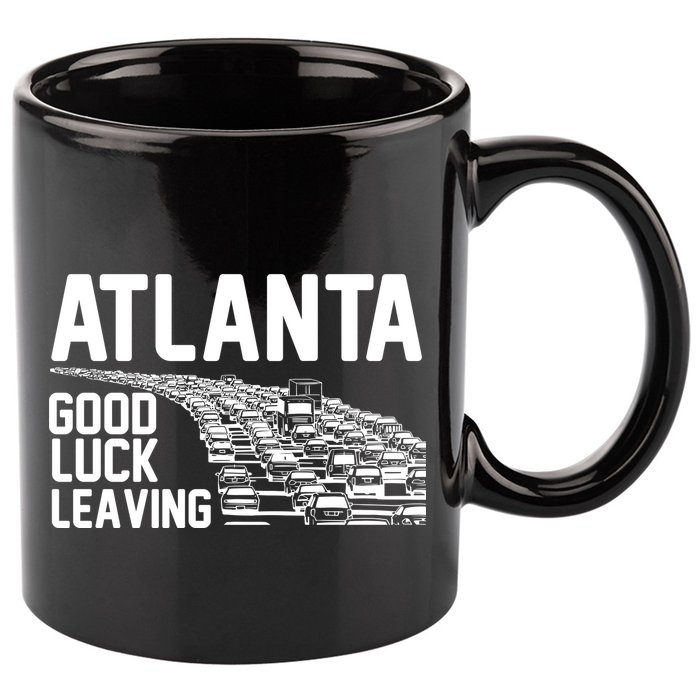 Atlanta Good Luck Leaving 11oz C Handle Ceramic Mug