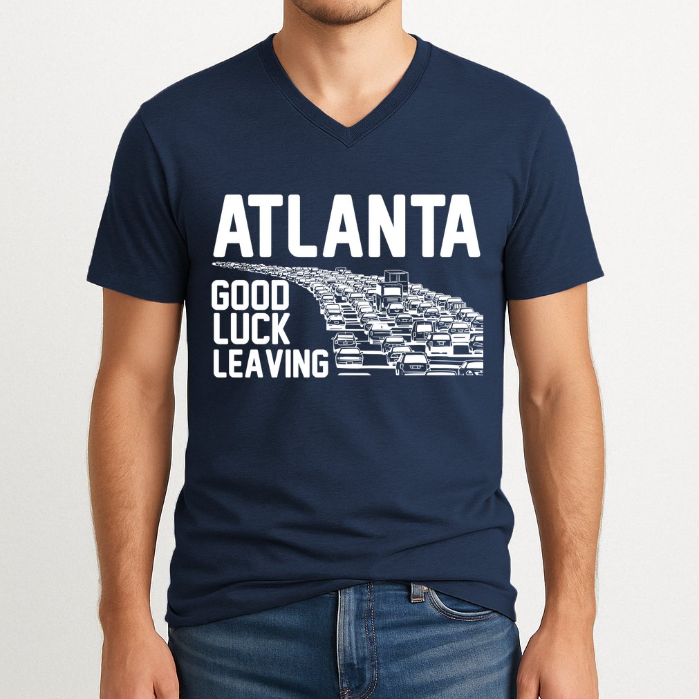Atlanta Good Luck Leaving V-Neck T-Shirt