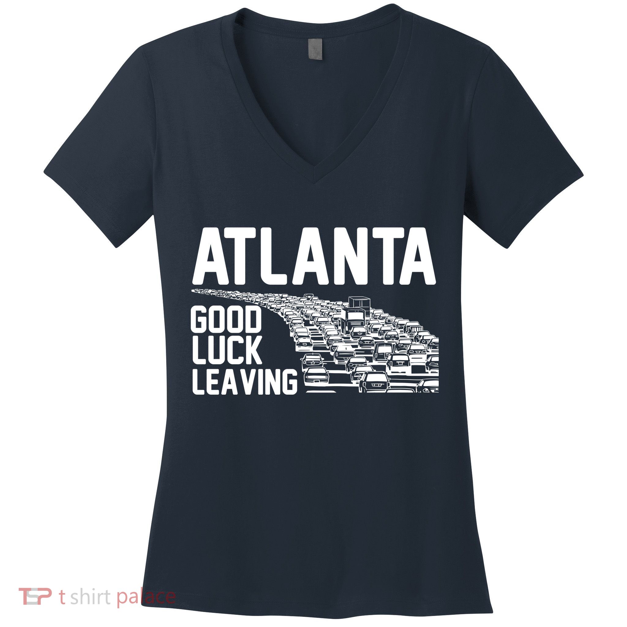Atlanta Good Luck Leaving Women's V-Neck T-Shirt