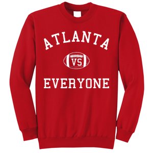 Atlanta Vs Everyone Football Sports Fans Sweatshirt