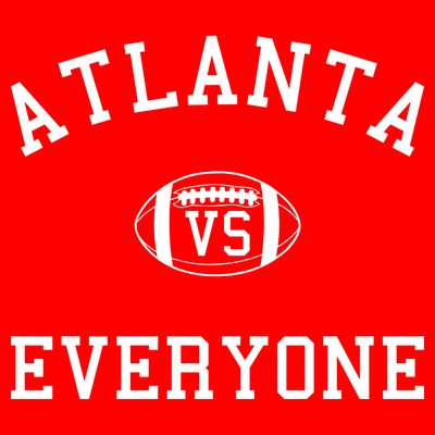 Atlanta Vs Everyone Football Sports Fans T-Shirt