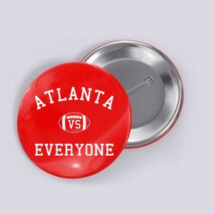 Atlanta Vs Everyone Football Sports Fans Button