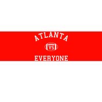 Atlanta Vs Everyone Football Sports Fans Bumper Sticker