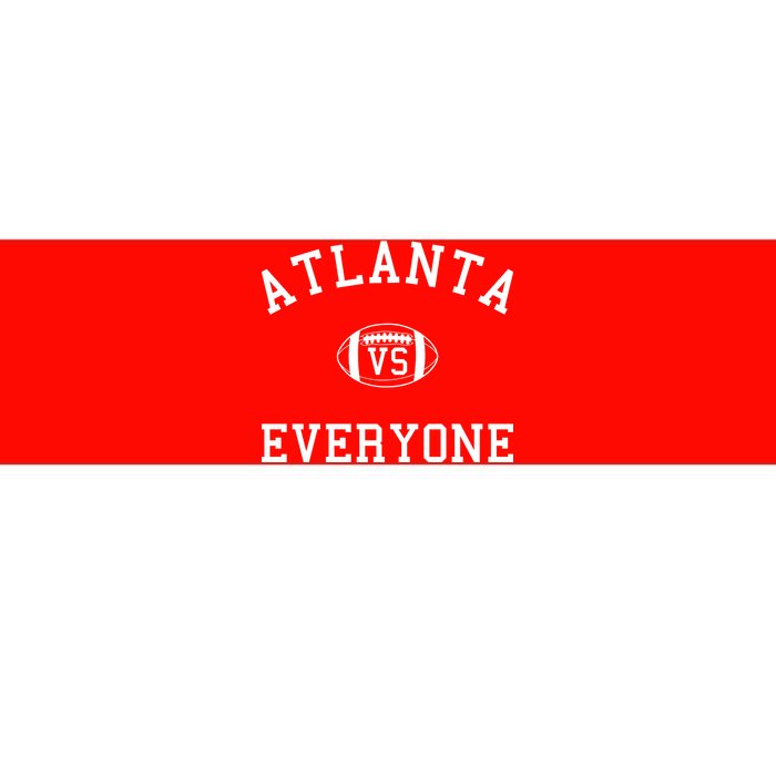 Atlanta Vs Everyone Football Sports Fans Bumper Sticker