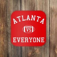 Atlanta Vs Everyone Football Sports Fans Coaster