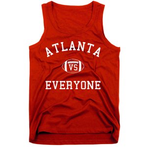 Atlanta Vs Everyone Football Sports Fans Tank Top