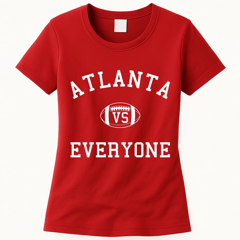 Atlanta Vs Everyone Football Sports Fans Womens T-Shirt