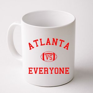 Atlanta Vs Everyone Football Sports Fans Coffee Mug