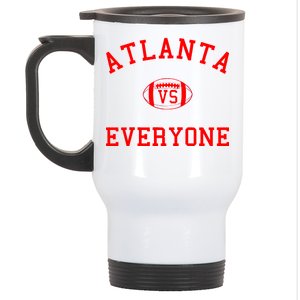 Atlanta Vs Everyone Football Sports Fans Stainless Steel Travel Mug