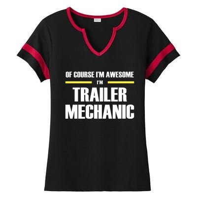 Awesome Trailer Mechanic Gift Ladies Halftime Notch Neck Tee